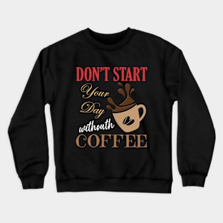 Coffee Morning Crewneck Sweatshirt